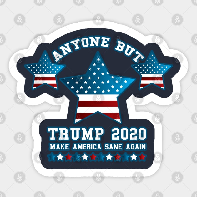 Anyone but Trump 2020 Not My President Gift  Sticker by creative